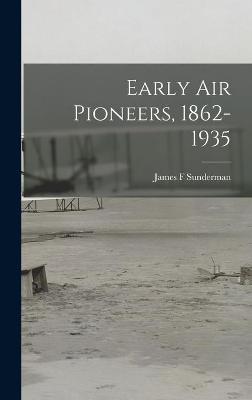 Book cover for Early Air Pioneers, 1862-1935