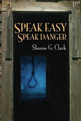 Book cover for Speak Easy, Speak Danger