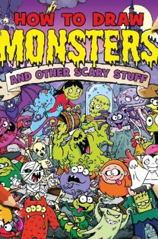 Cover of How to Draw Monsters and Other Scary Stuff