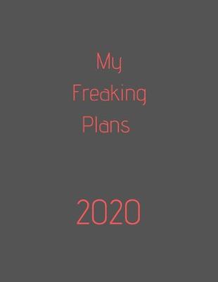 Book cover for 2020 My Freaking Plans