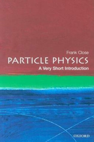 Cover of Particle Physics: A Very Short Introduction