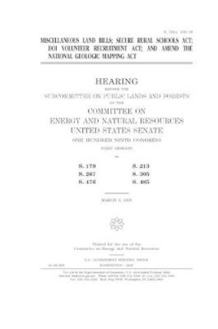 Cover of Miscellaneous land bills, Secure Rural Schools Act, DOI Volunteer Recruitment Act, and amend the National Geologic Mapping Act