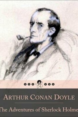 Cover of The Adventures of Sherlock Holmes: A Scandal in Bohemia, The Adventure of the Red-Headed League, Case of Identity, Boscombe Valley Mystery, Five Orange Pips, Man With the Twisted Lip, Blue Carbuncle, Speckled Band, Engineer's Thumb, Noble Bachelor and More