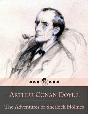 Book cover for The Adventures of Sherlock Holmes: A Scandal in Bohemia, The Adventure of the Red-Headed League, Case of Identity, Boscombe Valley Mystery, Five Orange Pips, Man With the Twisted Lip, Blue Carbuncle, Speckled Band, Engineer's Thumb, Noble Bachelor and More