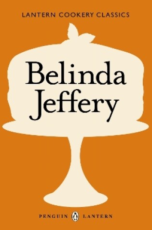 Cover of Lantern Cookery Classics: Belinda Jeffery