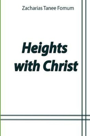 Cover of Heights With Christ
