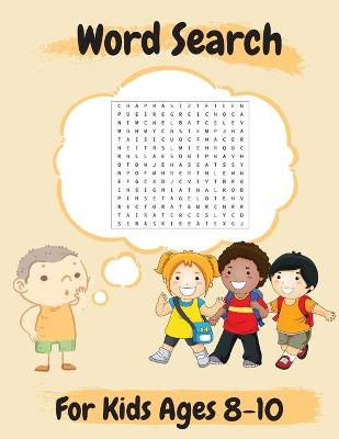 Book cover for Word Search For Kids Ages 8-10