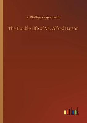 Book cover for The Double Life of Mr. Alfred Burton