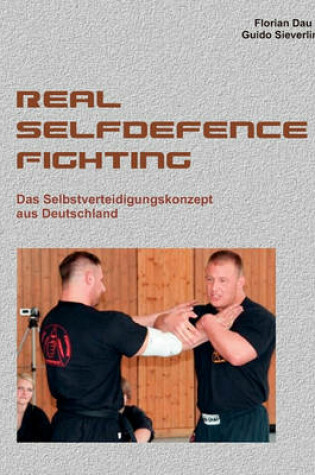 Cover of Real Selfdefence Fighting