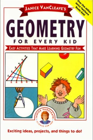 Cover of Janice VanCleave's Geometry for Every Kid