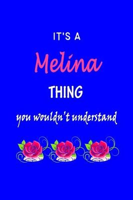 Book cover for It's A Melina Thing You Wouldn't Understand