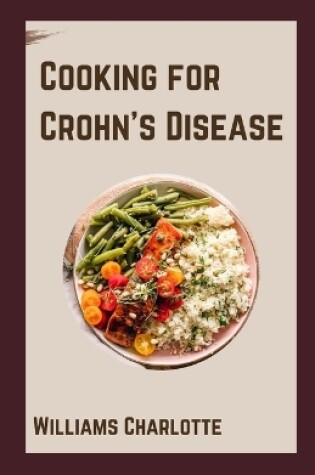Cover of Cooking for Crohn's Disease