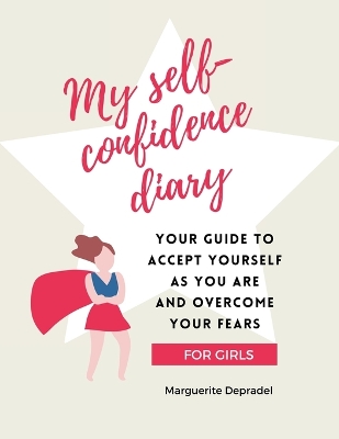 Cover of My self-confidence diary for girls