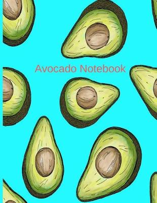 Book cover for Avocado Notebook for Recipes - Blank Lined Journal to Write in Your Favorite Recipes