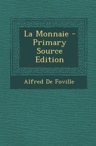 Cover of La Monnaie - Primary Source Edition