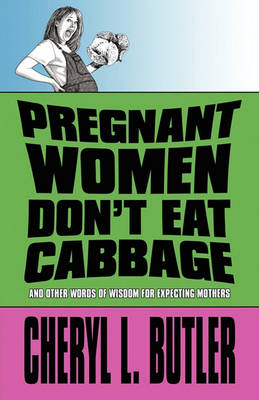 Book cover for Pregnant Women Don't Eat Cabbage