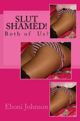 Book cover for Slut Shamed!