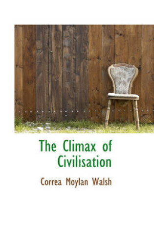 Cover of The Climax of Civilisation
