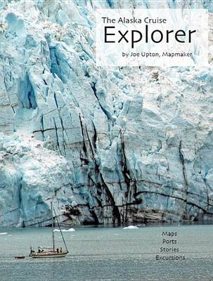 Book cover for The Alaska Cruise Explorer