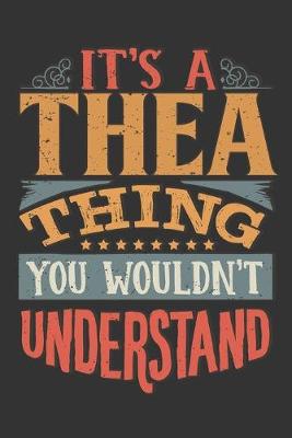 Book cover for Its A Thea Thing You Wouldnt Understand