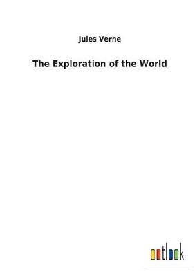 Book cover for The Exploration of the World
