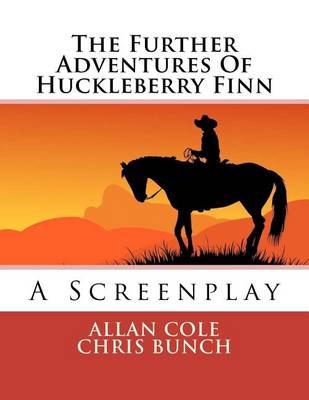Book cover for The Further Adventures Of Huckleberry Finn