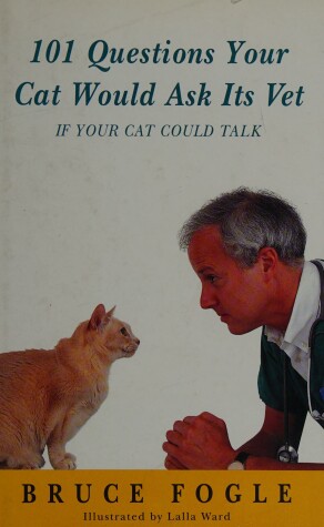 Book cover for 101 Questions Your Cat Would Ask Its Vet (If Your Cat Could Talk)