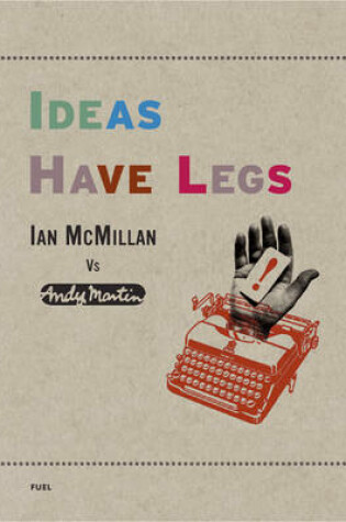 Cover of Ideas Have Legs
