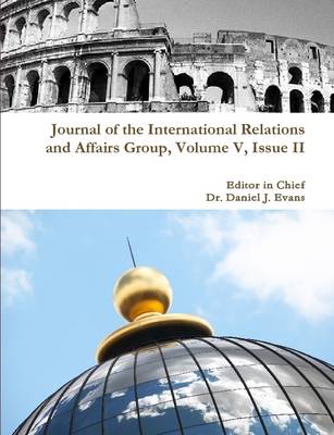 Book cover for Journal of the International Relations and Affairs Group, Volume V, Issue II