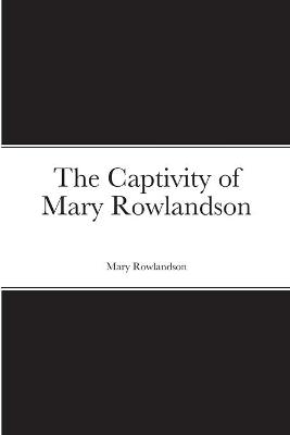 Book cover for The Captivity of Mary Rowlandson