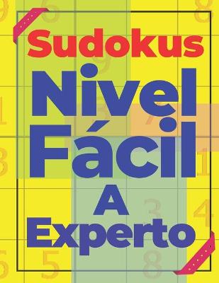 Book cover for Sudokus Nivel Fácil A Experto