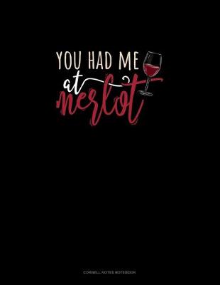 Cover of You Had Me At Merlot