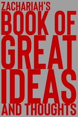 Cover of Zachariah's Book of Great Ideas and Thoughts