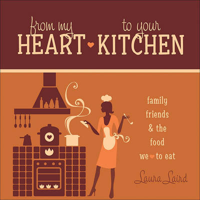 Cover of From My Heart to Your Kitchen