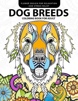 Book cover for Dog Breeds Coloring Book for Adults