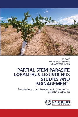 Book cover for Partial Stem Parasite Loranthus Ligustrinus Studies and Management