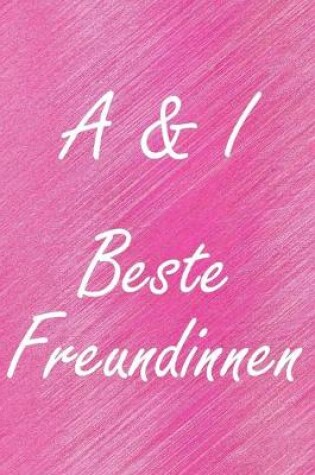 Cover of A & I. Beste Freundinnen