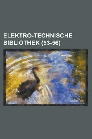 Cover of Elektro-Technische Bibliothek (53-56 )