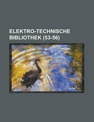 Book cover for Elektro-Technische Bibliothek (53-56 )