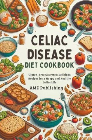 Cover of Celiac Disease Diet Cookbook