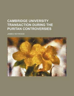 Book cover for Cambridge University Transaction During the Puritan Controversies