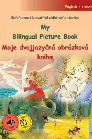 Cover of My Bilingual Picture Book - Moje dvojjazyčná obrázková kniha (English / Czech)