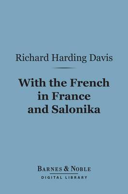 Book cover for With the French in France and Salonika (Barnes & Noble Digital Library)