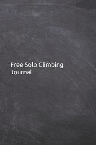 Cover of Free Solo Climbing Journal