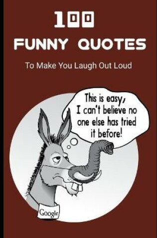 Cover of 100 Funny Quotes