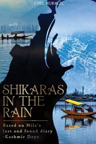 Cover of SHIKARAS IN THE RAIN - The Kashmir Days
