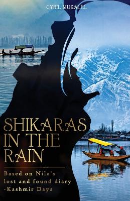 Book cover for SHIKARAS IN THE RAIN - The Kashmir Days