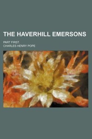 Cover of The Haverhill Emersons; Part First.