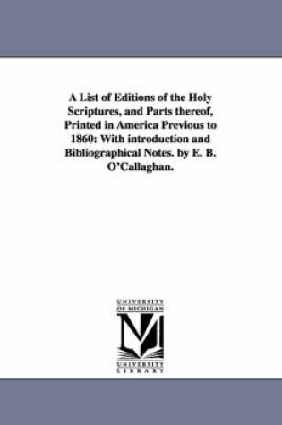 Cover of A List of Editions of the Holy Scriptures, and Parts Thereof, Printed in America Previous to 1860