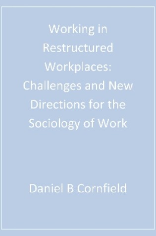 Cover of Working in Restructured Workplaces